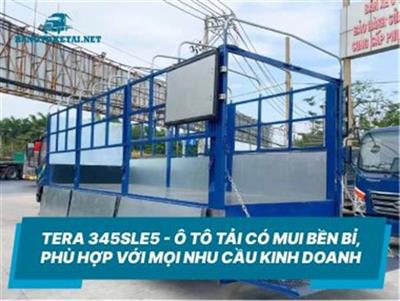 Chi tiết TERA 345SLE5 - Ô tô tải có mui bền bỉ, phù hợp với mọi nhu cầu kinh doanh