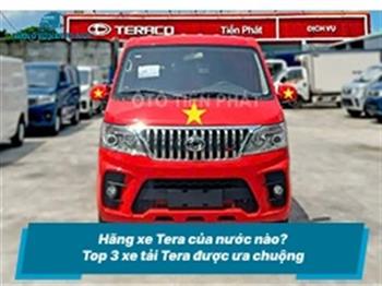 Hãng xe Tera của nước nào? Top 3 xe tải Tera được ưa chuộng