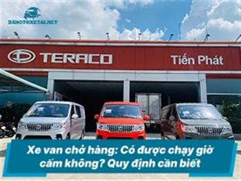 Xe van chở hàng: Có được chạy giờ cấm không? Quy định cần biết