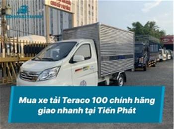 Mua xe tải Teraco 100 chính hãng giao nhanh tại Tiến Phát