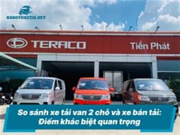 So sánh xe tải van 2 chỗ và xe bán tải: Điểm khác biệt quan trọng